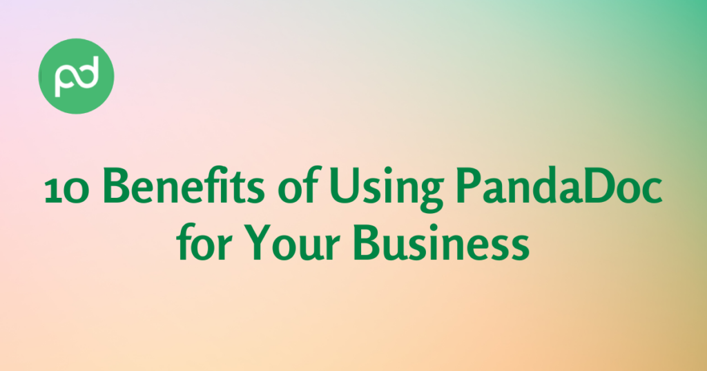 Benefits of Using PandaDoc