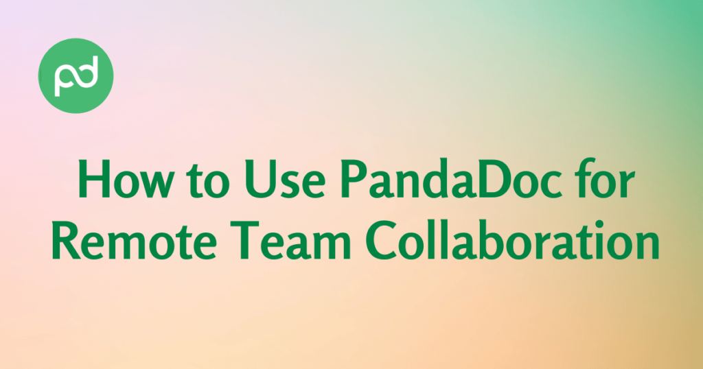 PandaDoc for Remote Team Collaboration